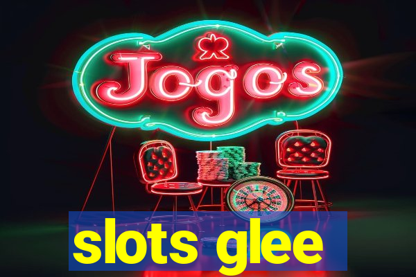 slots glee